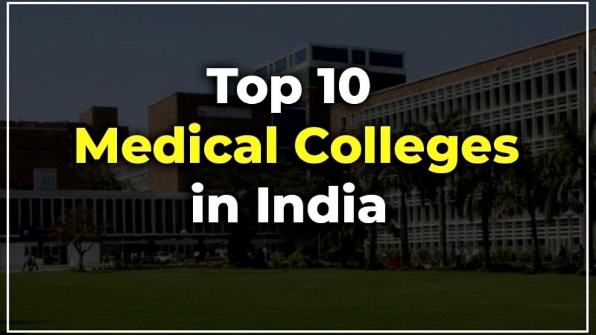 10 Top Medical Colleges in India to Consider After Clearing NEET 2024