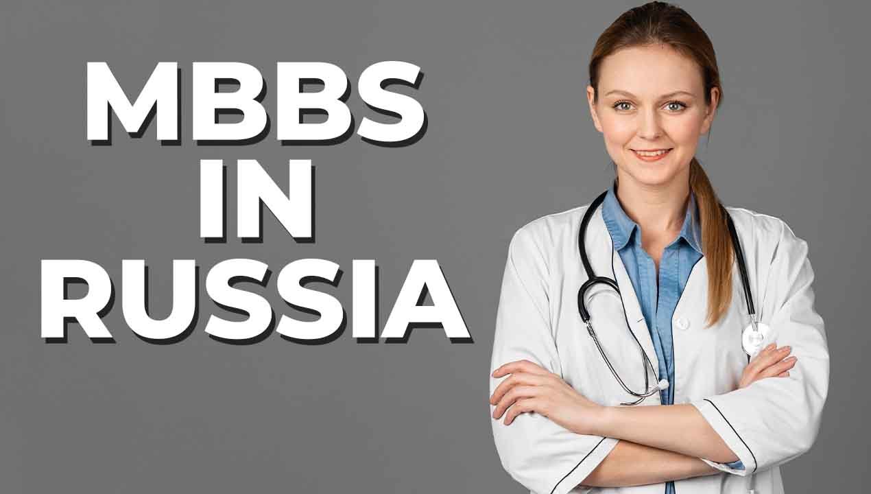 Studying MBBS in Russia: Colleges, Eligibility, and Cost