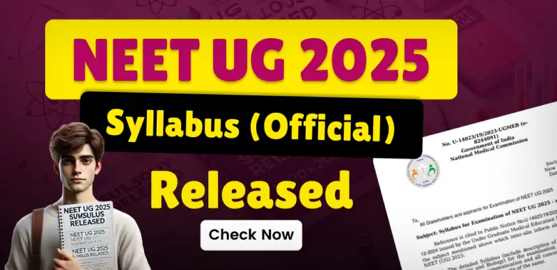 NEET UG 2025 Syllabus Released