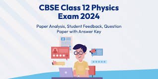 CBSE Class 12 Physics Paper Analysis