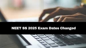 NEET SS 2025 exam dates