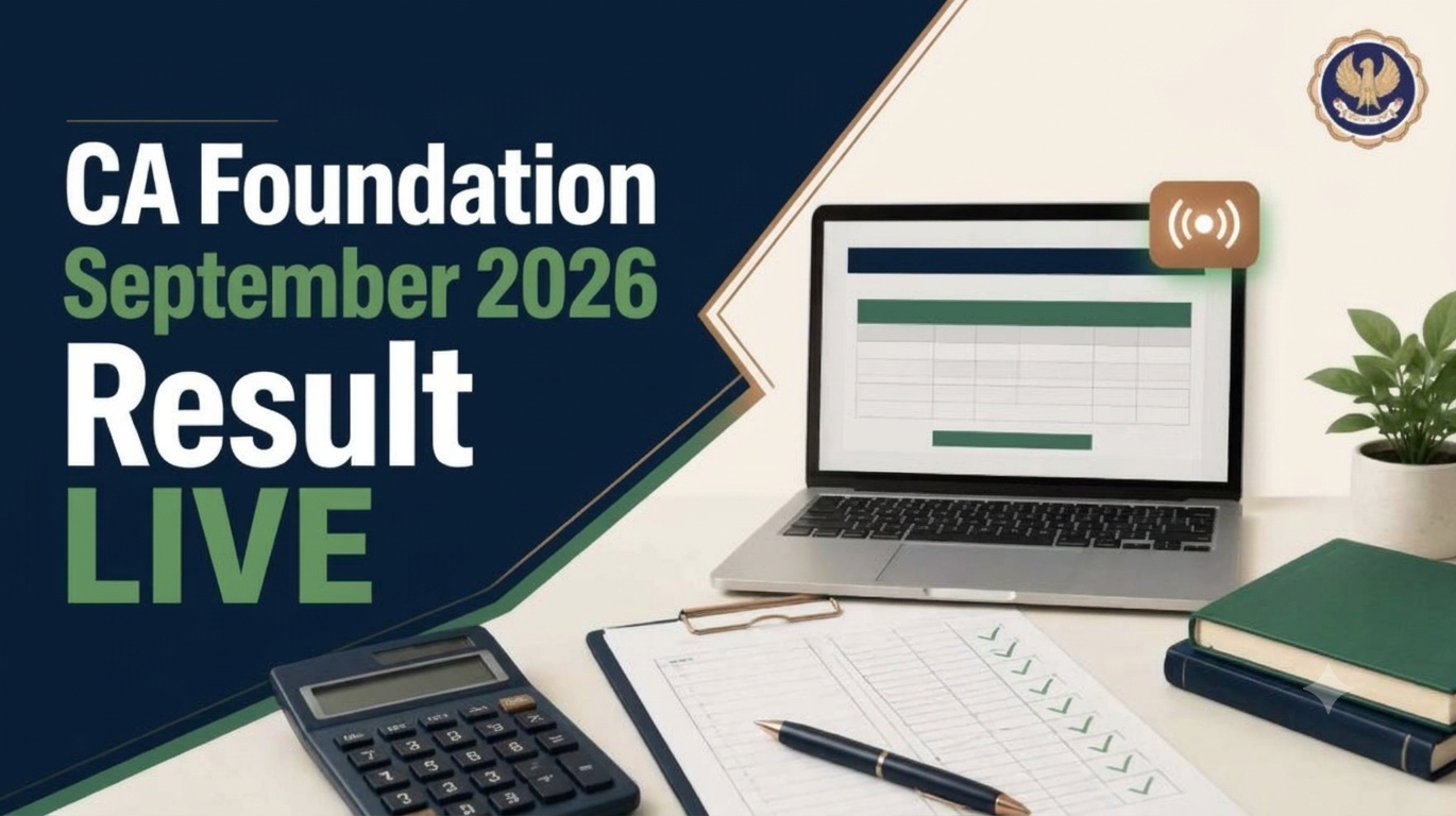 CA Foundation Result September 2026 LIVE: Expected Date, Latest Updates