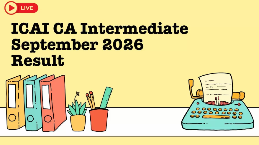 CA Inter Result 2026 September OUT: ICAI Intermediate Scorecard Link Active