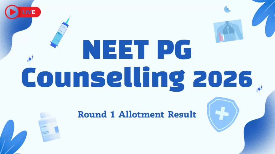NEET PG 2026 Counselling LIVE: Round 1 Seat Allotment Result Tomorrow
