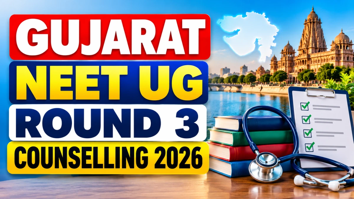 Gujarat NEET Counselling 2026: Guide to 775 MBBS and BDS Seats in Round 3